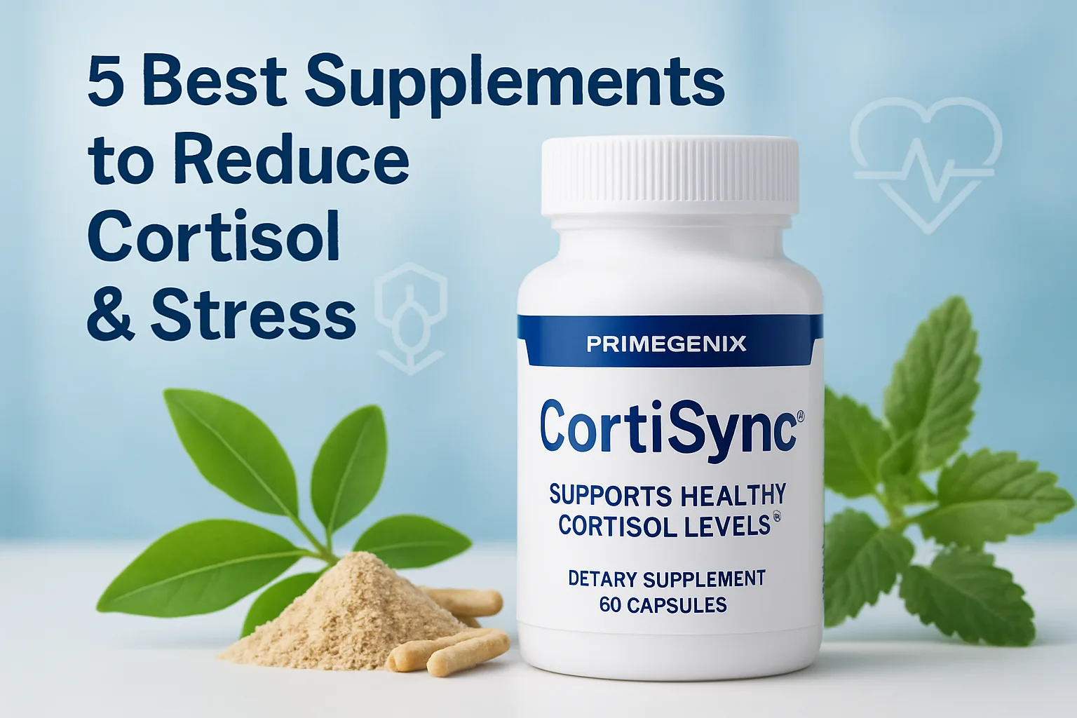 Professional featured image showing a CortiSync supplement bottle surrounded by Ashwagandha and other natural herbs on a clean blue-white clinical background, symbolizing effective cortisol reduction and stress relief. Supplements to Reduce Cortisol Supplements to Reduce Cortisol